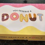 I Do Deserve a Donut!